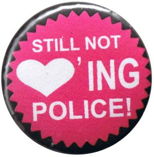 25mm Magnet-Button: Still not loving Police!