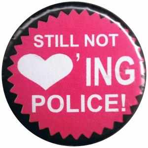 50mm Magnet-Button: Still not loving Police!