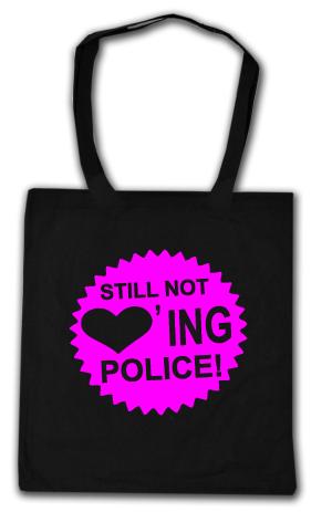 Baumwoll-Tragetasche: Still not loving Police! (pink)