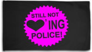 Fahne / Flagge (ca. 150x100cm): Still not loving Police! (pink)