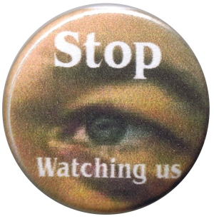 37mm Magnet-Button: Stop watching us