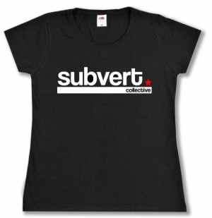 tailliertes T-Shirt: Subvert Collective