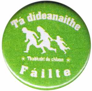 25mm Magnet-Button: Tá dídeaenaithe Fáilte - Thabhairt do chlann