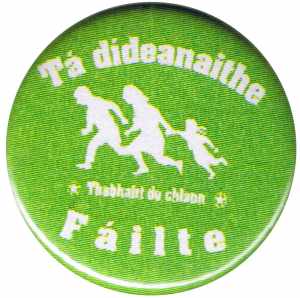 25mm Button: Tá dídeaenaithe Fáilte - Thabhairt do chlann