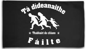 Fahne / Flagge (ca. 150x100cm): Tá dídeaenaithe Fáilte - Thabhairt do chlann