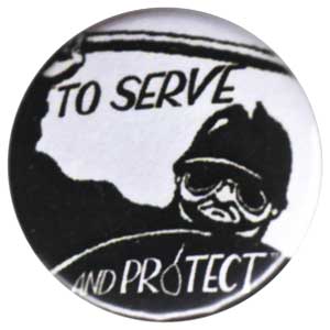 25mm Button: To serve and protect