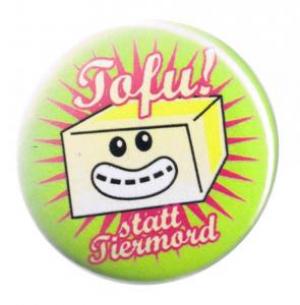 37mm Magnet-Button: Tofu! statt Tiermord