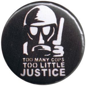 25mm Magnet-Button: Too many Cops - Too little Justice
