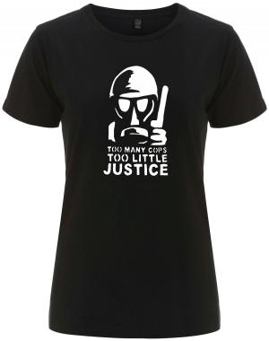 tailliertes Fairtrade T-Shirt: Too many Cops - Too little Justice