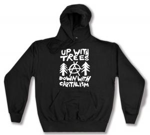 Kapuzen-Pullover: Up with Trees - Down with Capitalism