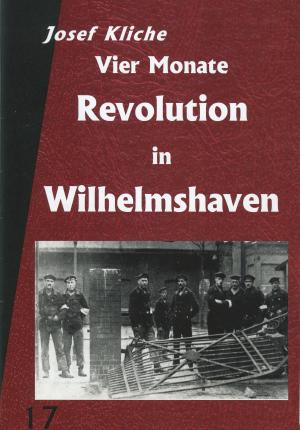 Broschüre: Vier Monate Revolution in Wilhelmshaven