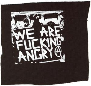 Aufnäher: We are fucking Angry!