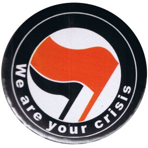 25mm Button: We are your crisis
