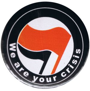 37mm Button: We are your crisis
