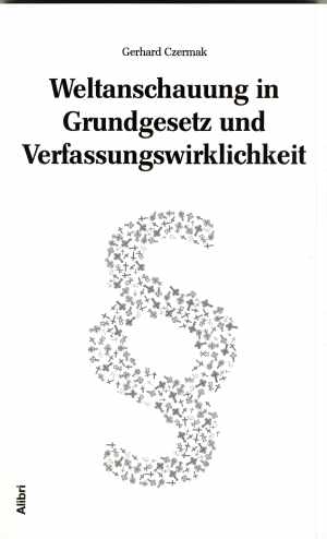 Buch: Weltanschauung in Grundgesetz und Verfassungswirklichkeit