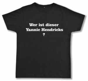 Fairtrade T-Shirt: Wer ist dieser Yannic Hendricks  ?