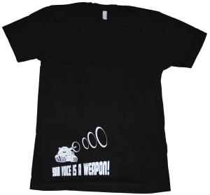 T-Shirt: Your voice is a weapon!