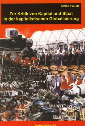 Buch: Zur Kritik von Staat und Kapital in der kapitalistischen Globalisierung