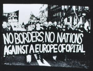 No borders, no nations against a europe of capital
