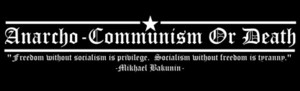 Anarcho-Communism or Death