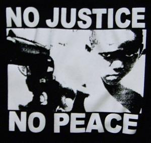 No Justice - No Peace