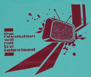 the revolution will not be televised