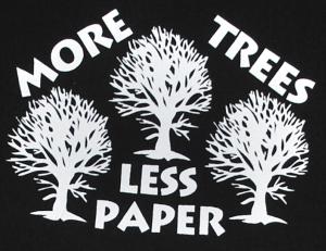 More Trees - Less Paper