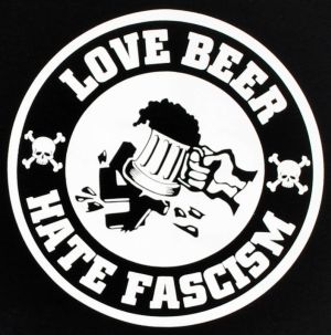 Love Beer Hate Fascism