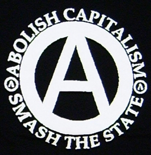 Abolish Capitalism - Smash The State