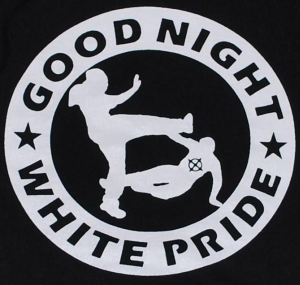 Good Night White Pride (dicker Rand)