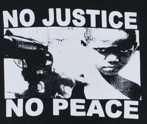 No Justice - No Peace