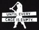 Zum tailliertes Tanktop "Until every cage is empty" für 13,12 € gehen.