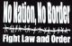 Zum tailliertes Tanktop "No Nation, No Border - Fight Law And Order" für 15,00 € gehen.