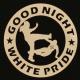 Zum Tanktop "Good Night White Pride (dicker Rand)" für 13,12 € gehen.