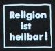 Zum T-Shirt "Religion ist heilbar!" für 13,12 € gehen.