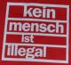 Zum T-Shirt "Kein Mensch ist Illegal (weiß/rot)" für 15,00 € gehen.