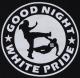 Zum tailliertes T-Shirt "Good night white pride (dünner Rand)" für 14,00 € gehen.