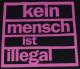 Zum tailliertes T-Shirt "Kein Mensch ist illegal (pink)" für 14,00 € gehen.