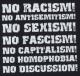 Zum tailliertes T-Shirt "No Racism! No Antisemitism! No Sexism! No Fascism! No Capitalism! No Homophobia! No Discussion" für 14,00 € gehen.