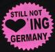 Zum Kapuzen-Pullover "Still Not Loving Germany" für 30,00 € gehen.