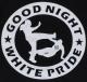 Zum Kapuzen-Pullover "Good Night White Pride (dicker Rand)" für 30,00 € gehen.