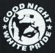 Zum Longsleeve "Good Night White Pride - Oma" für 15,00 € gehen.