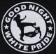 Zum Longsleeve "Good night white pride (dünner Rand)" für 13,12 € gehen.