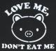 Zum Longsleeve "Love Me - Don't Eat Me" für 15,00 € gehen.