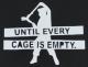 Zum Trägershirt "Until every cage is empty" für 13,12 € gehen.