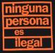 Zum Trägershirt "ninguna persona es ilegal" für 15,00 € gehen.