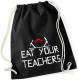 Sportbeutel: Eat your teachers