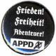 37mm Magnet-Button: APPD - Frieden! Freiheit! Abenteuer!