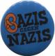 37mm Magnet-Button: Bazis gegen Nazis