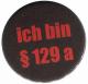 Zur Artikelseite von "Ich bin § 129a", 37mm Magnet-Button für 2,50 €